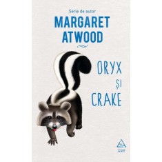 Oryx si Crake - Margaret Atwood