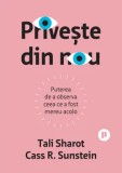 Priveste din nou. Puterea de a observa ceea ce a fost mereu acolo/Tali Sharot, Cass R. Sunstein