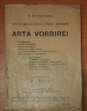 Arta vorbirei : scutul emanciparii femeei moderne / B. Blanchard