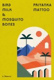 Bird Milk &amp; Mosquito Bones: A Memoir