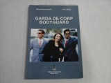 GARDA DE CORP BADYGUARD (autograf si dedicatie) - MIHAIL DANIEL SAULEA, PETRU STETCU