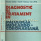 Diagnostic Si Tratament In Patologia Miocardo-Coronariana - Nicolae Balta