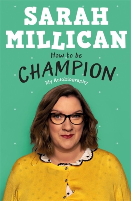 How to Be Champion: My Autobiography
