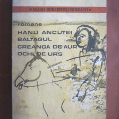 Mihail Sadoveanu - Hanu Ancutei. Baltagul. Creanga de aur. Ochi de urs