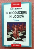 Introducere in logica. Editura Polirom, 1997 - Petre Botezatu