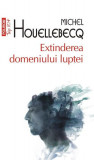 Extinderea domeniului luptei - Paperback brosat - Michel Houellebecq - Polirom