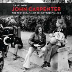 On Set with John Carpenter: The Photographs of Kim Gottlieb-Walker