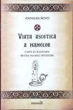 VIATA ASCETICA A MAMELOR. CARTEDE RUGACIUNI PENTRU MAMELE ORTODOXE-ANNALISA BOYD-262393