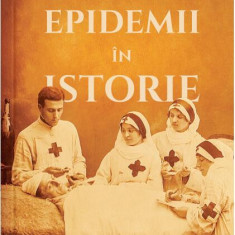 Epidemii în istorie - Paperback brosat - Daniela Zaharia - Cetatea de Scaun