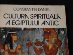 CULTURA SPIRITUALA A EGIPTULUI ANTIC-CONSTANTIN DANIEL-518- PG- foto