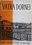 Vatra Dornei: Mic Indreptar Turistic - Ghid de Calatorie