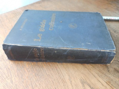 Le Guide Culinaire - Auguste Escoffier, 1921 *** 942 PAGINI foto