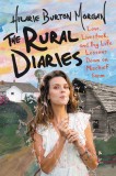 The Rural Diaries: What Moving to Mischief Farm Taught Me about What Really Matters in Life, Love, and Making Dandelion Wine