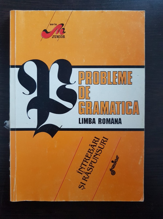 PROBLEME DE GRAMATICA LIMBA ROMANA - Coleasa (editie revizuita)