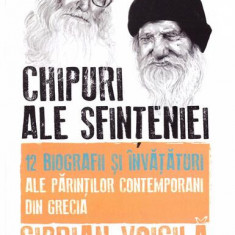 Chipuri ale sfințeniei - Paperback brosat - Ciprian Voicilă - Predania