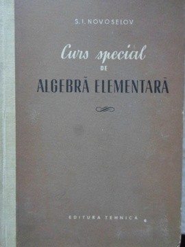 CURS SPECIAL DE ALGEBRA ELEMENTARA-S.I. NOVOSELOV-273086 foto