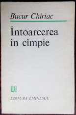 BUCUR CHIRIAC-INTOARCEREA IN CAMPIE/VERSURI1986/dedicatie-autograf pt LUCIA WALD foto