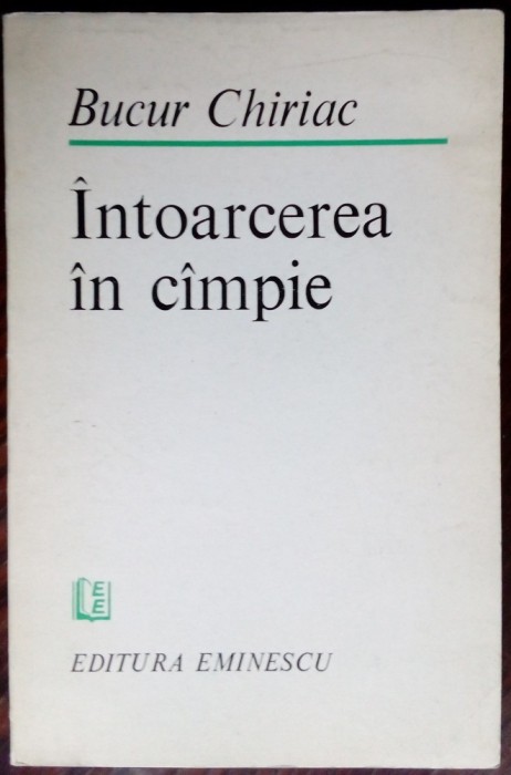 BUCUR CHIRIAC-INTOARCEREA IN CAMPIE/VERSURI1986/dedicatie-autograf pt LUCIA WALD