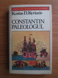 Kostas D. Kyriazis - Constantin Paleologul