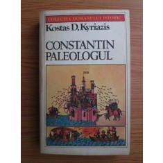 Kostas D. Kyriazis - Constantin Paleologul