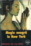 Magie neagra la New York - Gerard de Villiers