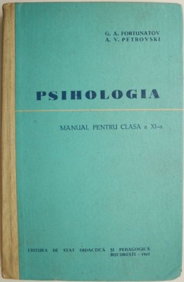 Psihologia. Manual pentru clasa a XI-a &amp;ndash; G. A. Fortunatov, A. V. Petrovski foto