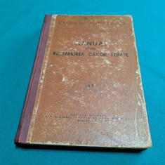 MANUAL PENTRU RESTABILIREA CĂILOR FERATE / 1963 *