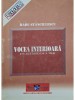 Radu Stanculescu - Vocea interioara - Un alt mod de a trai (Editia: 2005)