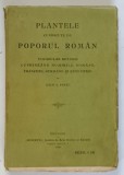 PLANTELE CUNOSCUTE DE POPORUL ROMAN , VOCABULAR BOTANIC CUPRINZAND NUMIRILE ROMANE , FRANCEZE , GERMANE SI STIINTIFICE de ZACH. C. PANTU , Bucuresti 1
