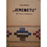 Lucia Borza - Jerebetu - Din folclorul chitighazean (Editia: 1988)