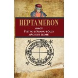 Heptameron - avagy Pietro D&#039;Abano b&ouml;lcs m&aacute;gikus elemei