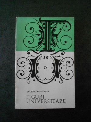 EUGENIU SPERANTIA - FIGURI UNIVERSITARE foto