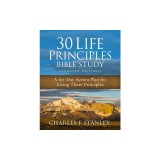 30 Life Principles Bible Study Updated Edition: An Action Plan for Living the Principles Each Day