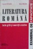 LITERATURA ROMANA. TESTE GRILA SI EXERCITII CREATIVE. EXAMENUL DE CAPACITATE-EUGENIA STOLERIU, DOINA MORARU-217058