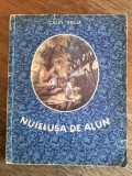 Nuielusa de alun - Calin Gruia , 1956 / C37G, Alta editura
