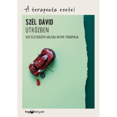 &amp;Uacute;tk&amp;ouml;zben - Egy &amp;eacute;letk&amp;ouml;zepi v&amp;aacute;ls&amp;aacute;g Skype-ter&amp;aacute;pi&amp;aacute;ja - A terapeuta esetei - Sz&amp;eacute;l D&amp;aacute;vid foto