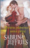 Sabrina Jeffries - Pentru placerea unui print