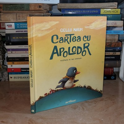 GELLU NAUM - CARTEA CU APOLODOR * ILUSTRATII DAN UNGUREANU , 2021 ( CARTONATA ) * foto