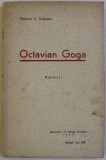 OCTAVIAN GOGA - AMINTIRI SI CONTRIBUTII LA ISTORICUL REVISTEI &#039; LUCEAFARUL &#039; de OCTAVIAN C . TASLAUANU , 1939