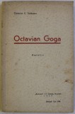 OCTAVIAN GOGA - AMINTIRI SI CONTRIBUTII LA ISTORICUL REVISTEI &#039; LUCEAFARUL &#039; de OCTAVIAN C . TASLAUANU , 1939