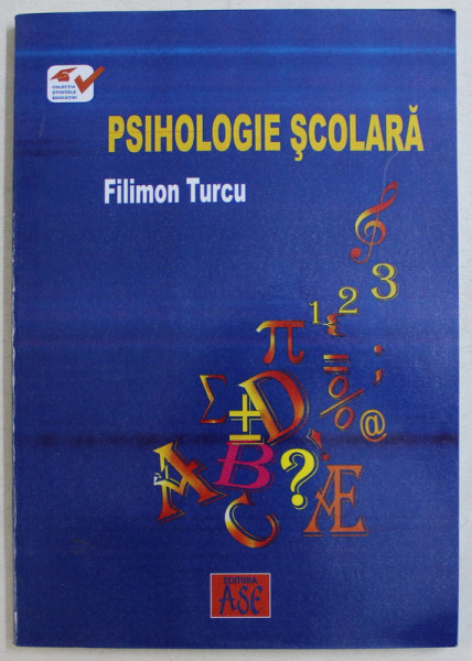 PSIHOLOGIE SCOLARA de TURCU FILIMON , 2004 * PREZINTA HALOURI DE APA