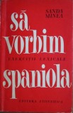 SA VORBIM SPANIOLA - SANDA MINEA