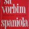 SA VORBIM SPANIOLA - SANDA MINEA
