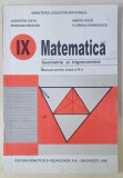 MATEMATICA , GEOMETRIE SI TRIGONOMETRIE , MANUAL PENTRU CLASA A IX -A de AUGUSTIN COTA ...FLORICA VORNICESCU , 1998