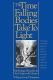 The Time Falling Bodies Take to Light: Mythology, Sexuality and the Origins of Culture, 2nd Edition