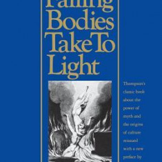 The Time Falling Bodies Take to Light: Mythology, Sexuality and the Origins of Culture, 2nd Edition