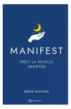 Manifest: Treci la nivelul următor - Hardcover - Roxie Nafousi - Bookzone