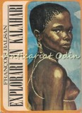Cumpara ieftin Explorari In Kalahari - Francois Balsan, Editura Stiintifica 1969, Carte de Calatorie, 423 Pagini