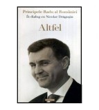 Principile Radu al Romaniei si Nicolae Dragusin - Altfel -