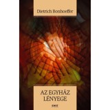 Az egyh&aacute;z l&eacute;nyege - Dietrich Bonhoeffer